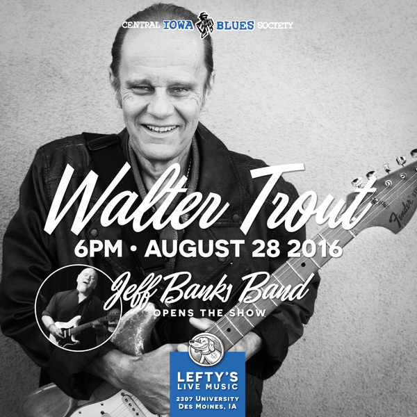 Walter Trout at Lefty’s Live Music on August 28th